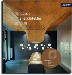 BDIA Handbuch Innenarchitektur 2017/18 von BDIA - Bund deutscher Innenarchitekten