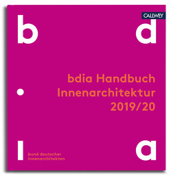 bdia Handbuch Innenarchitektur 2019/20 von bdia Bund deutscher Innenarchitekten e.V.