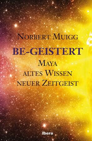 Be-Geistert von Muigg,  Norbert