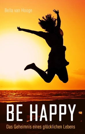 Be happy von Hooge,  Bella van