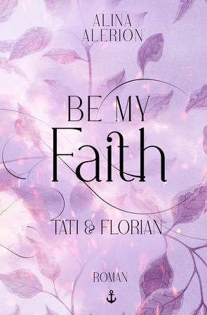 Be My Faith: Tati & Florian von Alerion,  Alina