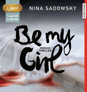 Be my Girl von Brandl,  Andrea, Engeln,  Nicole, Sadowsky,  Nina