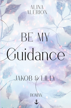 Be My Guidance von Alerion,  Alina