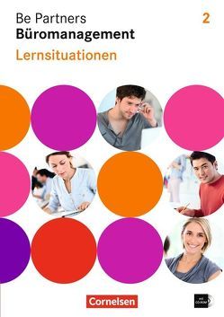 Be Partners – Büromanagement – Allgemeine Ausgabe 2014 – 2. Ausbildungsjahr: Lernfelder 5-8 von Bodamer,  Jens, Franke,  Kai, Hall,  Stephanie, Heinze,  Oliver, Linzenich,  Dagmar, Löbs,  Beate, Rottmeier,  Michael, Schmorl,  Benjamin, Seiler,  Anja, Vogel-Kammerer,  Gudrun