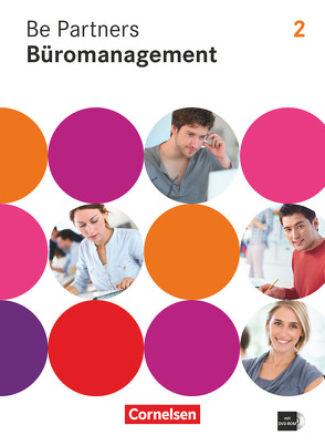 Be Partners – Büromanagement – Allgemeine Ausgabe 2014 – 2. Ausbildungsjahr: Lernfelder 5-8 von Bodamer,  Jens, Franke,  Kai, Hall,  Stephanie, Löbs,  Beate, Ohlenforst,  Oliver, Oswald,  Christian, Rottmeier,  Michael, Schmorl,  Benjamin, Seiler,  Anja, Vogel-Kammerer,  Gudrun, Wagner,  Sabine