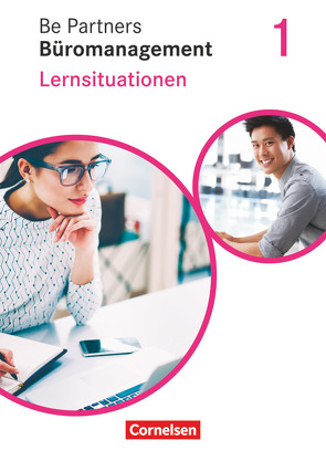 Be Partners – Büromanagement – Ausgabe 2020 – 1. Ausbildungsjahr: Lernfelder 1-4 von Bodamer,  Jens, Franke,  Kai, Jäger,  Daniel, Kiefer,  Sabine, Klein,  Michael, Rottmeier,  Michael, Seiler,  Anja, Wagner,  Sabine