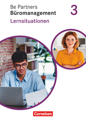 Be Partners – Büromanagement – Ausgabe 2020 – 3. Ausbildungsjahr: Lernfelder 9-13 von Böing,  Sabrina, Dirksen,  Christian, Franke,  Kai, Klein,  Michael, Linzenich,  Dagmar, Pita-Leichsenring,  Sandra, Scharffe,  Manfred, Seiler,  Anja