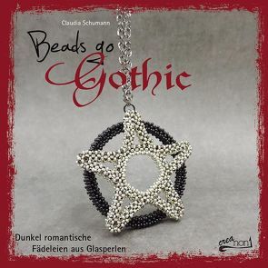 Beads go Gothic von Schumann,  Claudia