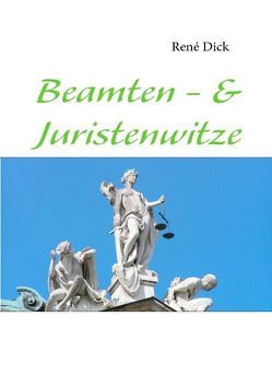 Beamten – & Juristenwitze von Dick,  René
