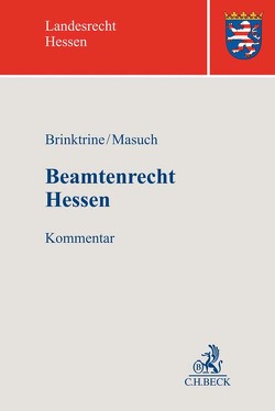 Beamtenrecht Hessen von Bott,  Wolfgang, Bretschneider,  Harald, Brinktrine,  Ralf, Hampel,  Volker, Hartmannshenn,  Jochen, Klingspor,  Bernhard, Masuch,  Thorsten, Prato,  Raphaela di, Schild,  Hans-Hermann, Schmidt,  Tim, Wittkowski,  Bernd