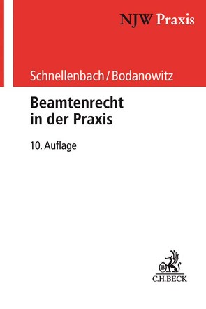 Beamtenrecht in der Praxis von Bodanowitz,  Jan, Schnellenbach,  Helmut