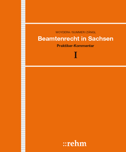 Beamtenrecht in Sachsen von Bienk-Koolman,  Sabine, Döring,  Peggy, Herold,  René, Huber,  Raimund, Summer,  Rudolf, Weiß,  Irmgard, Woydera,  Walter, Zängl,  Siegfried