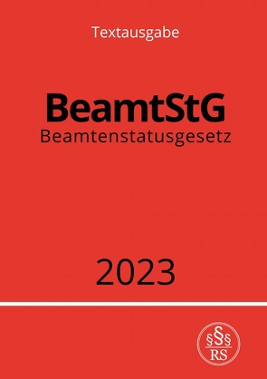 Beamtenstatusgesetz – BeamtStG 2023 von Studier,  Ronny