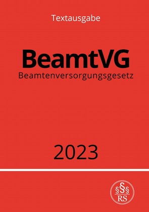 Beamtenversorgungsgesetz – BeamtVG 2023 von Studier,  Ronny