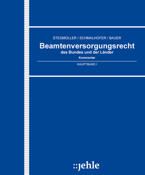 Beamtenversorgungsrecht des Bundes und der Länder von Bauer,  Erwin, Dähn,  Mathias, Gerke,  Michael, Geyer,  Kristin, Kazmaier,  Michaela, Leihkauff,  Werner, Nabizad,  Sarah, Schmalhofer,  Rudolf, Stegmüller,  Manfred, Wittmer,  Gerhard, Zahn,  Ulrich