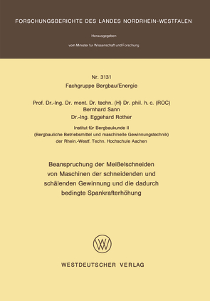 Beanspruchung der Meißelschneiden von Maschinen der schneidenden und schälenden Gewinnung und die dadurch bedingte Spankrafterhöhung von Sann,  Bernhard