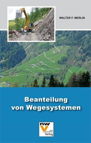 Beanteilung von Wegesystemen von Merlin,  Friedrich Walter