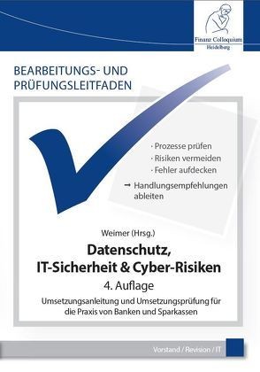 Bearbeitungs- und Prüfungsleitfaden: Datenschutz, IT-Berechtigungen & Cyber-Risiken von Weimer,  Lars