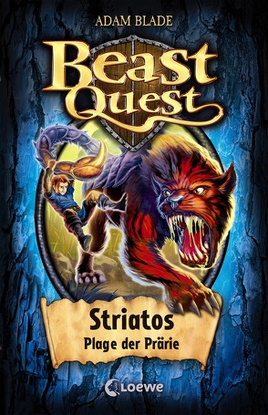 Beast Quest 44 – Striatos, Plage der Prärie von Blade,  Adam, Margineanu,  Sandra