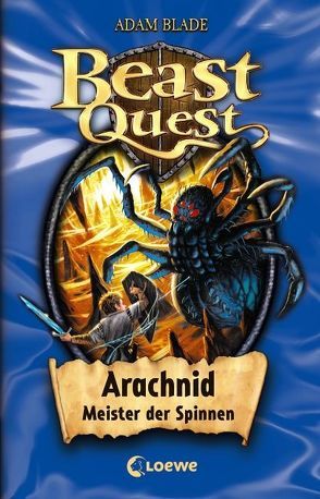 Beast Quest (Band 11) – Arachnid, Meister der Spinnen von Blade,  Adam, Karl,  Elke