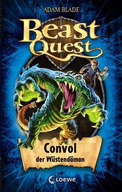 Beast Quest (Band 37) – Convol, der Wüstendämon von Blade,  Adam, Lojahn,  Sandra