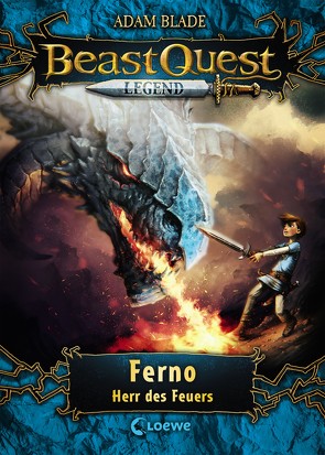 Beast Quest Legend (Band 1) – Ferno, Herr des Feuers von Blade,  Adam, Vogt,  Helge, Wiese,  Petra