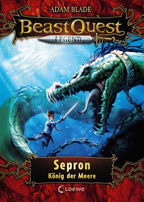 Beast Quest Legend (Band 2) – Sepron, König der Meere von Blade,  Adam, Vogt,  Helge, Wiese,  Petra