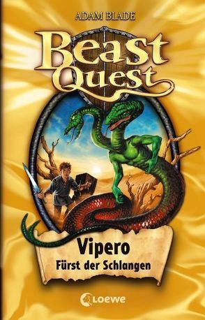 Beast Quest (Band 10) – Vipero, Fürst der Schlangen von Blade,  Adam, Wiese,  Petra