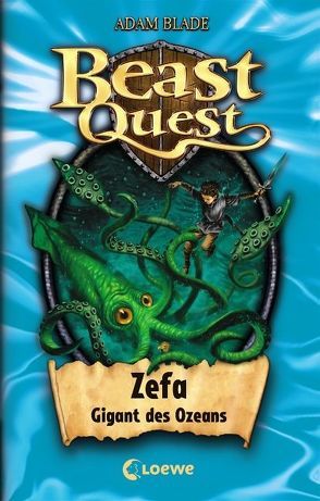 Beast Quest (Band 7) – Zefa, Gigant des Ozeans von Blade,  Adam, Wiese,  Petra