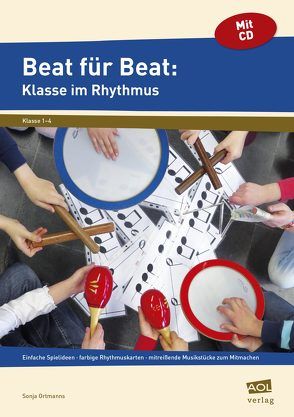 Beat für Beat: Klasse im Rhythmus von Ortmanns,  Sonja