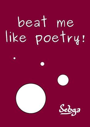 beat me like poetry! von Ga,  Seb