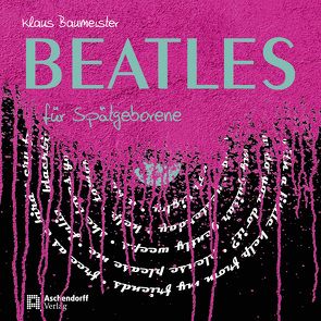 Beatles für Spätgeborene von Baumeister,  Klaus