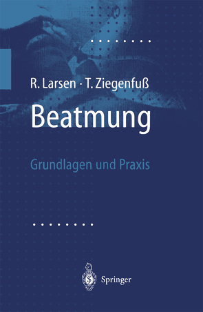 Beatmung von Larsen,  R., Ziegenfuß,  T.