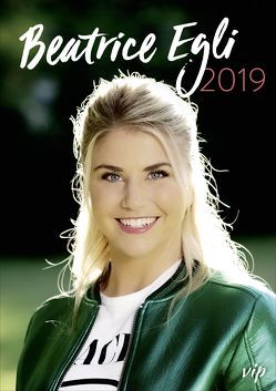 Beatrice Egli 2019 von Egli,  Beatrice