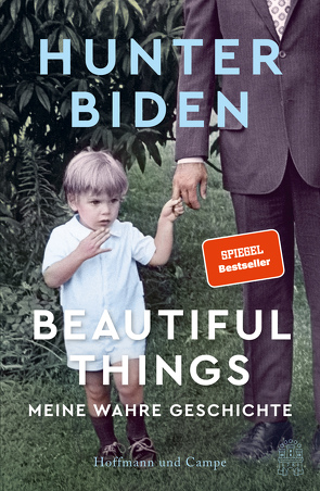 Beautiful Things von Biden,  Hunter, Hens,  Gregor, Riesselmann,  Kirsten, Robben,  Bernhard