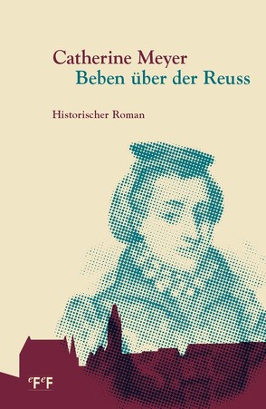 Beben über der Reuss von Meyer,  Catherine