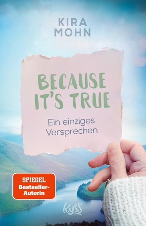 Because It’s True − Ein einziges Versprechen von Mohn,  Kira