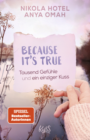 Because It’s True − Tausend Gefühle und ein einziger Kuss von Hotel,  Nikola, Omah,  Anya