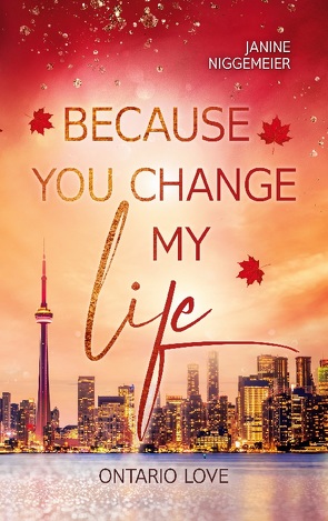 Because you change my life von Niggemeier,  Janine