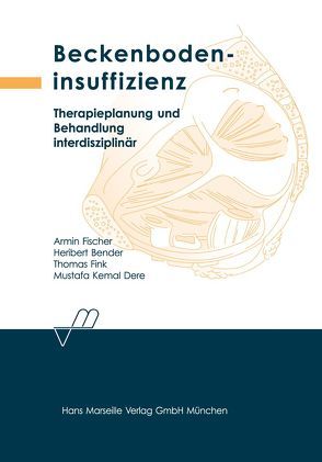 Beckenbodeninsuffizienz von Bender,  Heribert, Dere,  Mustafa K, Fink,  Thomas, Fischer,  Armin