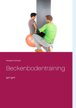 Beckenbodentraining von Pullmann,  Andreas