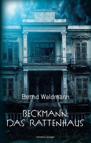 Beckmann: Das Rattenhaus von Waldmann,  Bernd