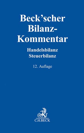 Beck’scher Bilanz-Kommentar von Adrian,  Gerrit, Almeling,  Christopher, Andrejewski,  Kai C., Baldamus,  Ernst-August, Berberich,  Jens, Bernhardt,  Inga, Buchholz,  Stephan, Budde,  Wolfgang Dieter, Büssow,  Thomas, Clemm,  Hermann, Deicke,  Bettina, Deubert,  Michael, Feldmüller,  Christian, Gadek,  Stephan, Grottel,  Bernd, Haußer,  Jochen, Heinz,  Stephan, Hoffmann,  Heiko, Hoffmann,  Karl, Holland,  Bettina, Huber,  Frank, Hutzler,  Alexander, Johannleweling,  Andreas, Kliem,  Bernd, Koeplin,  Matthias, Kreher,  Markus, Kröner,  Matthias, Küster,  Thomas, Larenz,  Sascha Kristina, Lawall,  Lars, Lewe,  Stefan, Meyer,  Henning Dieter, Nagel,  Thomas, Pankow,  Max, Philipps,  Holger, Ries,  Norbert, Rimmelspacher,  Dirk, Sarx,  Manfred, Schäfer,  Nina, Schellhorn,  Mathias, Schmidt,  Stefan F., Schönberger,  Martin Wolfgang, Schubert,  Wolfgang J., Störk,  Ulrich, Taetzner,  Tobias, Usinger,  Rainer, Waubke,  Patrick