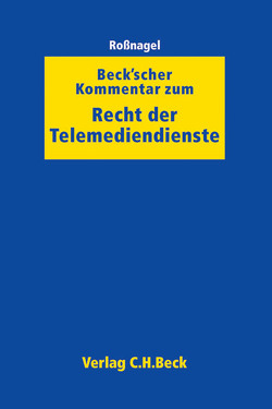 Beck’scher Kommentar zum Recht der Telemediendienste von Altenhain,  Karsten, Bär,  Wolfgang, Bizer,  Johann, Blocher,  Walter, Brönneke,  Tobias, Bücker,  Andreas, Dix,  Alexander, Gitter,  Rotraud, Hammer,  Volker, Hornung,  Gerrit, Jandt,  Silke, Pordesch,  Ulrich, Roßnagel ,  Alexander, Roßnagel,  Luisa, Schaar,  Peter, Schmitt,  Ralph, Schulz,  Wolfgang, Tamm,  Marina, Thomale,  Hans-Christoph, Zander-Hayat,  Helga