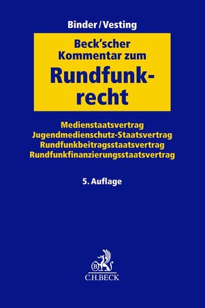 Beck’scher Kommentar zum Rundfunkrecht von Assion,  Simon, Binder,  Reinhart, Börgers,  Niclas, Boysen,  Roland, Brinkmann,  Tomas, Broemel,  Roland, Buch,  Oliver, Bumke,  Ulrike, Cornils,  Matthias, Dankert,  Kevin, Dreyer,  Stephan, Ebhardt,  Joachim, Eifert,  Martin, Flechsig,  Norbert P., Försterling,  Matthias, Fuerst,  Anna-Miria, Gall,  Andreas, Geidner,  Silvia, Goerlich,  Helmut, Göhmann,  Sabine, Grosche,  Nils, Hahn,  Caroline, Held,  Thorsten, Herb,  Armin, Hesse,  Albrecht, Ingold,  Albert, Kaspar,  Marcel, Kremer,  Carsten, Kröber,  Martin, Kuhlmann,  Simone, Kühn,  Michael, Ladeur,  Karl-Heinz, Libertus,  Michael, Mannebach,  Kira Kristin, Mast,  Tobias, Mueller,  Michael, Neukamm,  Katrin, Noßwitz,  Johanna, Peth,  Christina, Radeck,  Bernd, Röß,  Simon, Rossen-Stadtfeld,  Helge, Schneider,  Axel, Schuler-Harms,  Margarete, Schulz,  Wolfgang, Seil,  Anne, Siekmann,  Klaus, Szur,  Maria, Trute,  Hans-Heinrich, Tucholke,  Kira Kristin, Vesting,  Thomas, Wagner,  Christoph, Weber,  Stephanie, Weyhknecht-Diehl,  Isa, Winter,  Michael, Witte,  Markus, Zimmermann,  Ralph