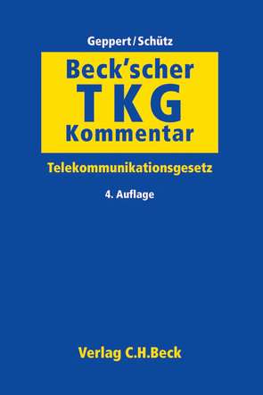 Beck’scher TKG-Kommentar von Attendorn,  Thorsten, Beine,  Heinrich, Berger-Kögler,  Ulrike, Bock,  Michael, Bongard,  Christian, Braun,  Jens-Daniel, Büning,  Matthias, Büttgen,  Peter, Cornils,  Matthias, Ditscheid,  Alexander, Eckhardt,  Jens, Geppert,  Martin, Göddel,  Guido, Grussmann,  Wolf-Dietrich, Holthoff-Frank,  Klaus, Holznagel,  Bernd, Honekamp,  Roland, Janik,  Viktor, Jochum,  Georg, Korehnke,  Stephan Hubertus, Kühling,  Jürgen, Kühn,  Alexander, Letixerant,  Peter, Meyer-Sebastian,  André, Neumann,  Karl-Heinz, Nolden,  Christine, Paschke,  Mirko, Riegner,  Heike, Roßnagel ,  Alexander, Rudloff,  Karsten, Schönau,  Robert, Schöttner,  Hubert, Schramm,  Marc, Schreiber,  Kristina, Schumacher,  Pascal, Schütz,  Raimund, Wilms,  Heinrich, Winzer,  Peter