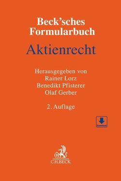 Beck’sches Formularbuch Aktienrecht von Baumeister,  Christoph, Borcherdt,  Antje, Döbereiner,  Christoph, Funke,  Sabine, Gerber,  Olaf, Kaum,  Markus, Lorz,  Rainer, Messerschmidt,  Nicoletta, Mörlein,  Wolfgang, Notz,  Richard L., Pfisterer,  Benedikt, Wiedemann,  Andreas