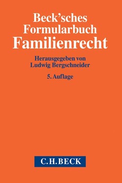 Beck’sches Formularbuch Familienrecht von Bergschneider,  Ludwig, Bernhardt,  Hanspeter, Finger,  Peter, Grziwotz,  Herbert, Hamm,  Monika, Harm,  Uwe, Haußleiter,  Martin, Kitzinger,  Karlheinz, Klüber,  Rudolf, Mossgraber,  Bernd, Münch,  Christof, Schmitt,  Sebastian, Schulz,  Werner, Weil,  Klaus, Winkler,  Matthias, Winograd,  Bianca