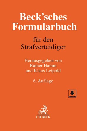 Beck’sches Formularbuch für den Strafverteidiger von Beukelmann,  Stephan, Burgmair,  Ernst, Deckers,  Rüdiger, Dießner,  Annika, Gertler,  Nils Fabian, Gillmeister,  Ferdinand, Hamm,  Rainer, Ignor,  Alexander, Jahn,  Matthias, Kammeier,  Heinz, Kirsch,  Stefan, Köberer,  Wolfgang, Kuhn,  Thomas, Leipold,  Klaus, Lesting,  Wolfgang, Michalke,  Regina, Müller-Jacobsen,  Anke, Peters,  Kai, Ritter,  Ralf, Rode,  Christian, Rönnau,  Thomas, Strate,  Gerhard, Tondorf,  Babette, Tondorf,  Günter, Zuck,  Holger