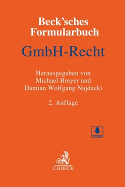 Beck’sches Formularbuch GmbH-Recht von Baumeister,  Christoph, Breyer,  Michael, Englisch,  Lutz, Fleck,  Thilo, Frank,  Jasmin, Kilian,  Thomas, Klein-Wiele,  Christian, Lorz,  Rainer, Matenaer,  Sebastian, Najdecki,  Damian Wolfgang, Pflieger,  Markus, Pilz,  Klaus, Reinhart,  Florian, Ruegenberg,  Guido, Schorlemer,  Benedikt Freiherr von, Sitzenfrei,  Wolfram, Sommer,  Daniel, Strümpell,  Marion, Stürner,  Johannes, Wehlage,  Kai-Klemens, Zintl,  Josef